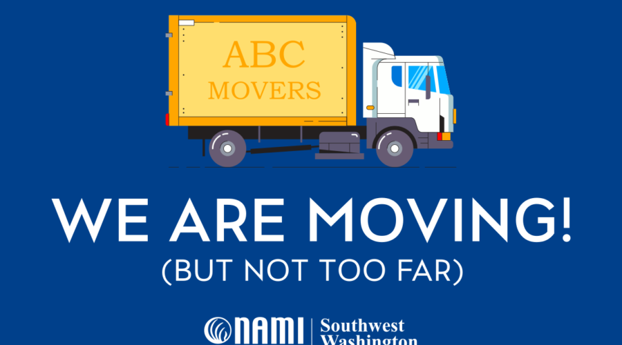 NAMI SW WA is Moving!