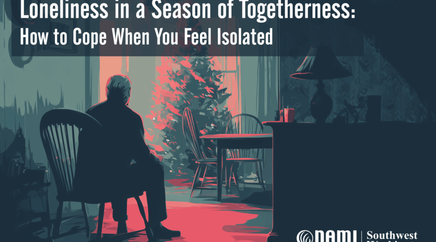 Loneliness in a Season of Togetherness: How to Cope When You Feel Isolated