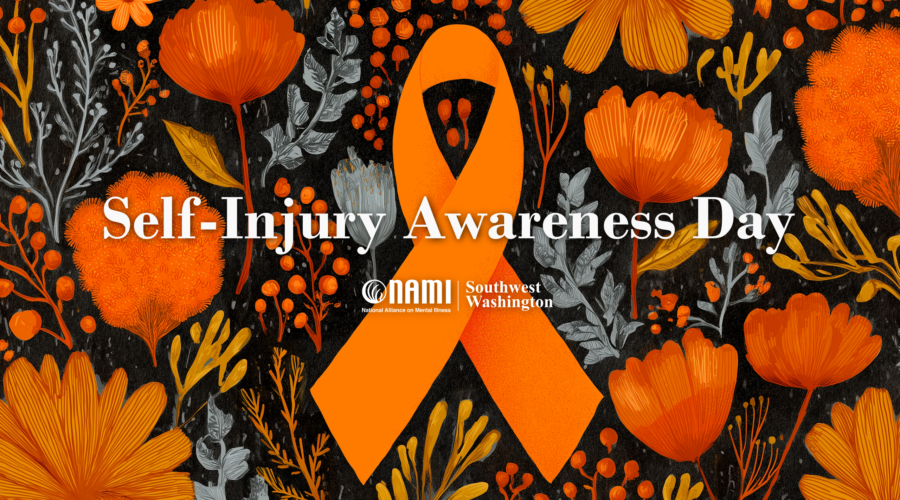 Self-Injury Awareness Day with an orange ribbon, floral background, and NAMI Southwest Washington logo.