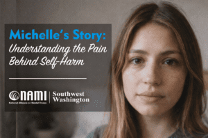 The image promotes a story about self-harm awareness, featuring "NAMI Southwest Washington" for mental health advocacy.