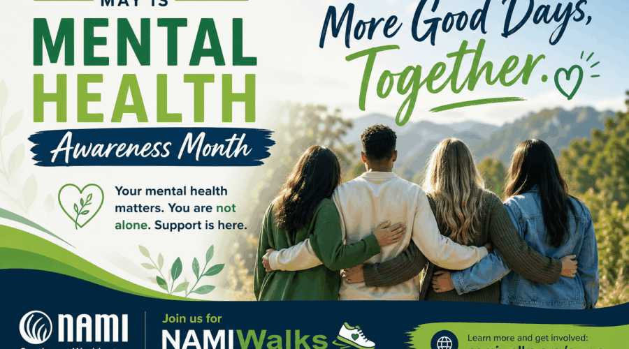May Is Mental Health Awareness Month: More Good Days, Together