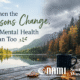 When the Seasons Change, Our Mental Health Can Too
