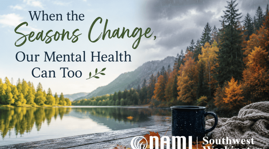 When the Seasons Change, Our Mental Health Can Too